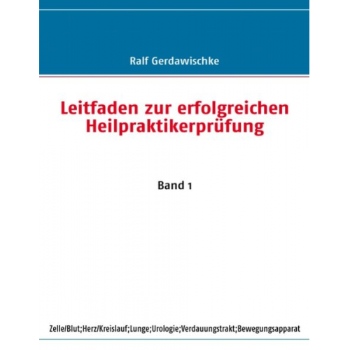 Ralf Gerdawischke - Leitfaden zur erfolgreichen Heilpraktikerprüfung