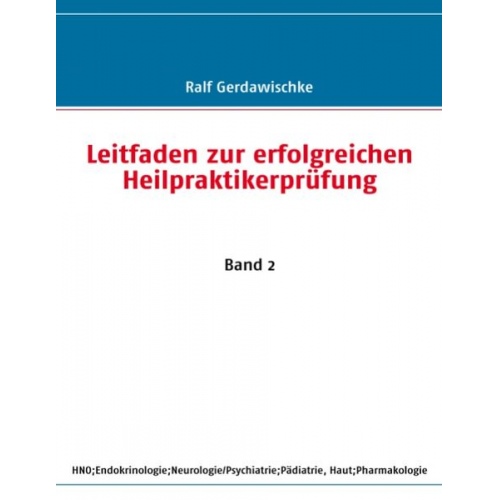 Ralf Gerdawischke - Leitfaden zur erfolgreichen Heilpraktikerprüfung