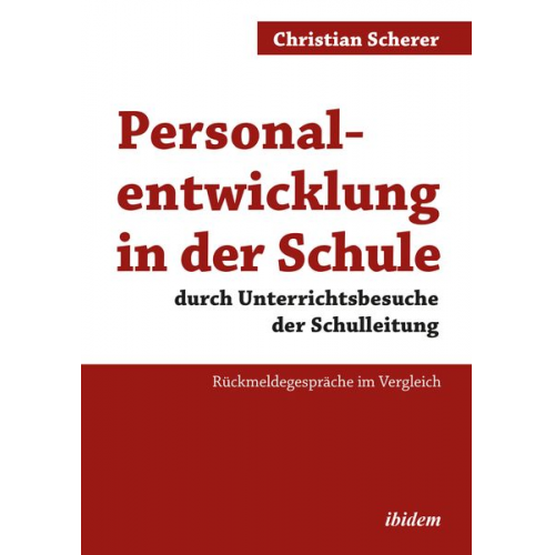 Christian Scherer - Personalentwicklung in der Schule durch Unterrichtsbesuche der Schulleitung