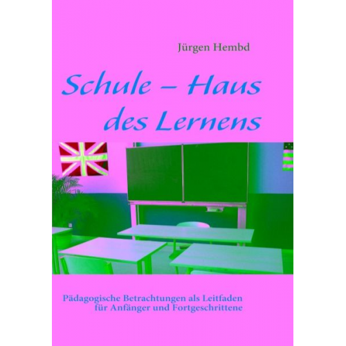 Jürgen Hembd - Schule ¿ Haus des Lernens