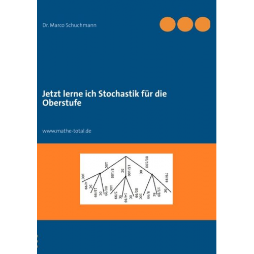 Marco Schuchmann - Jetzt lerne ich Stochastik für die Oberstufe