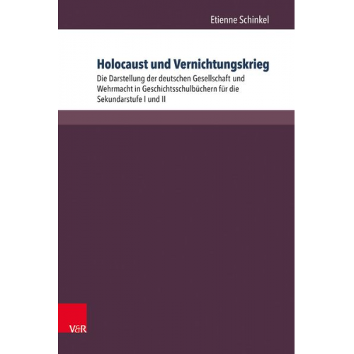 Etienne Schinkel - Holocaust und Vernichtungskrieg