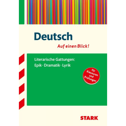 STARK Deutsch - auf einen Blick! Gattungen: Epik, Dramatik und Lyrik
