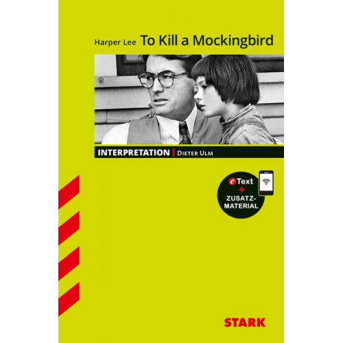 Dieter Ulm - STARK Interpretationen Englisch - Harper Lee: To Kill a Mockingbird