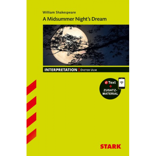 Dieter Ulm - STARK Interpretationen Englisch - William Shakespeare: A Midsummer Night's Dream