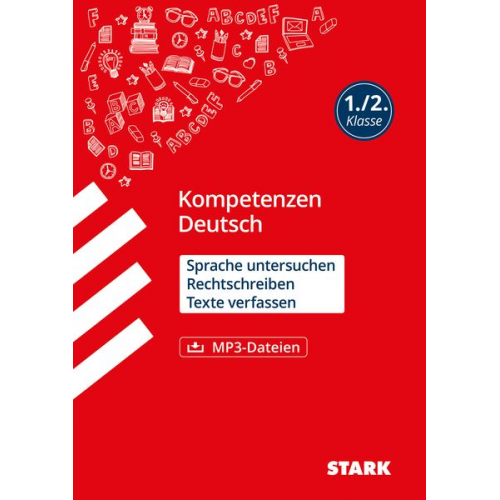 Christiane Wittenburg Nicole Melcher Heike Egner - STARK Kompetenzen Deutsch 1./2. Klasse - Sprache untersuchen, Rechtschreiben, Texte verfassen