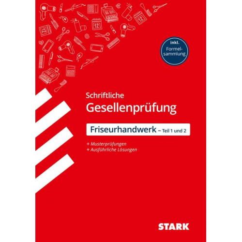 Ursula Grabmann Alexander Scharl - STARK Schriftliche Gesellenprüfung Ausbildung - Friseurhandwerk Teil 1 und 2
