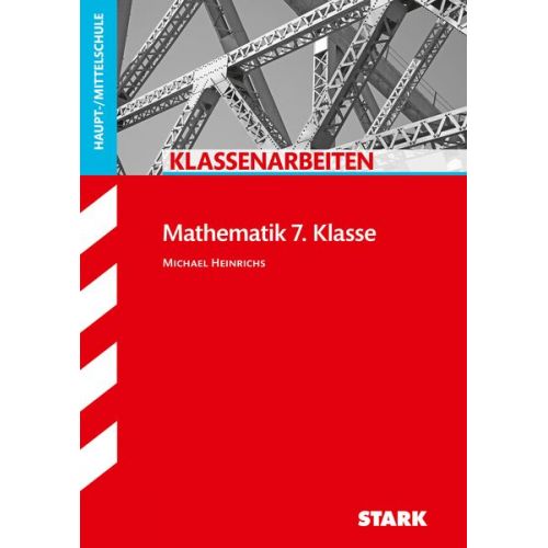 Michael Heinrichs - STARK Klassenarbeiten Haupt-/Mittelschule - Mathematik 7. Klasse