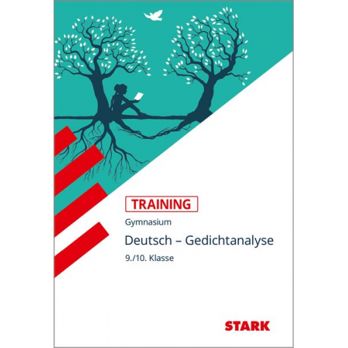 Sabina Zieglgänsberger - STARK Training Gymnasium - Deutsch - Gedichtanalyse 9./10. Klasse