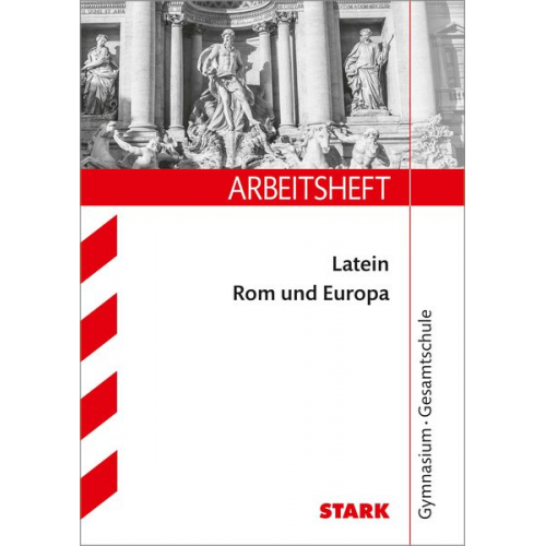 Michael Feller - STARK Arbeitsheft Gymnasium - Latein: Rom und Europa