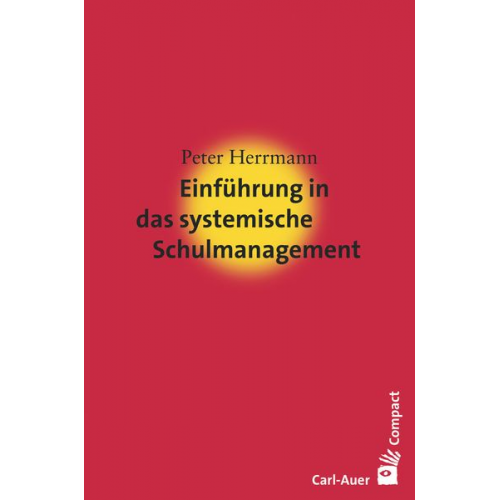 Peter Herrmann - Einführung in das systemische Schulmanagement