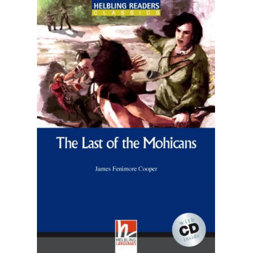 James Fenimore Cooper - The Last of the Mohicans, mit 1 Audio-CD. Level 4 (A2/B1)