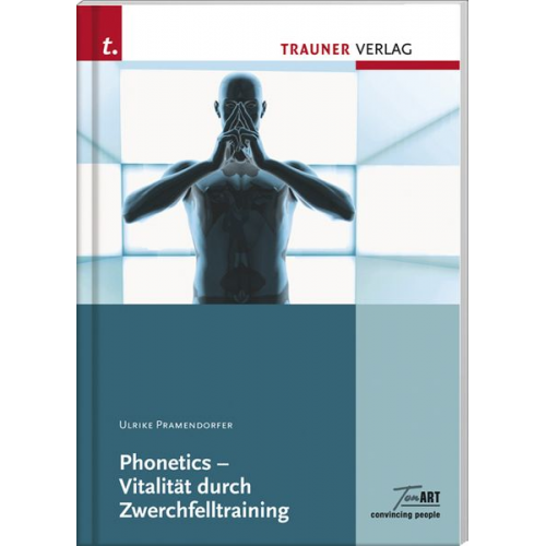 Ulrike Pramendorfer - Pramendorfer, U: Phonetics/Vitalität/Zwerchfelltraining