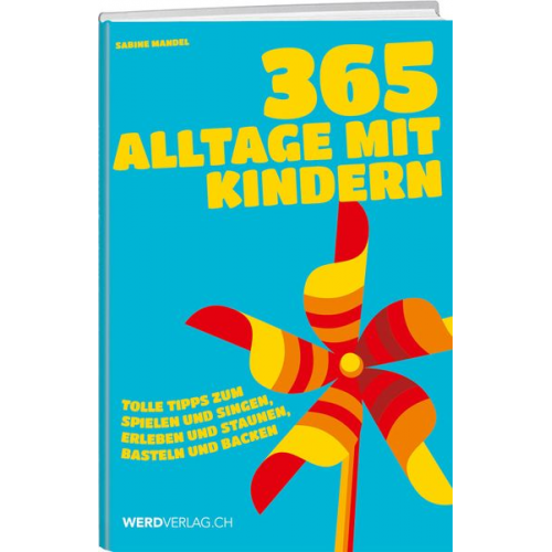 Sabine Mandel - 365 Alltage mit Kindern