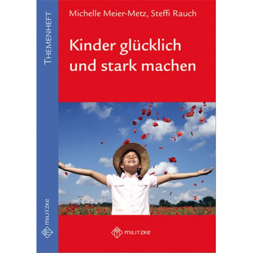 Michelle Meier-Metz Steffi Rauch - Meier-Metz, M: Kinder glücklich und stark machen