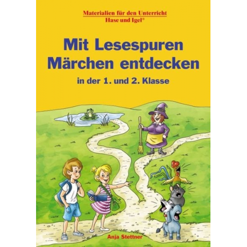 Anja Stettner - Mit Lesespuren Märchen entdecken in der 1. und 2. Klasse