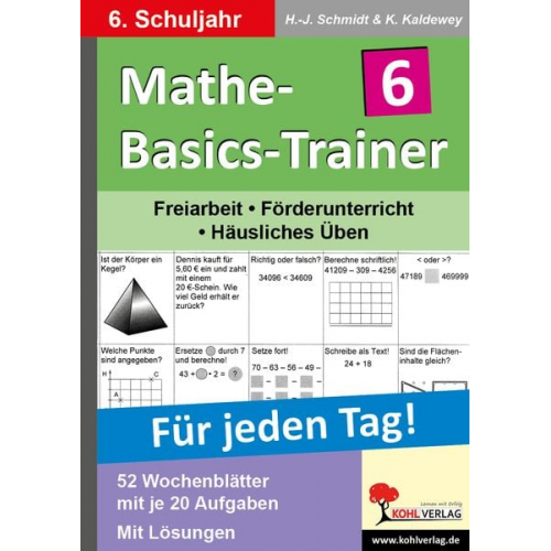 Hans-J. Schmidt Kurt Kaldewey - Mathe-Basics-Trainer / 6. Schuljahr Für jeden Tag!