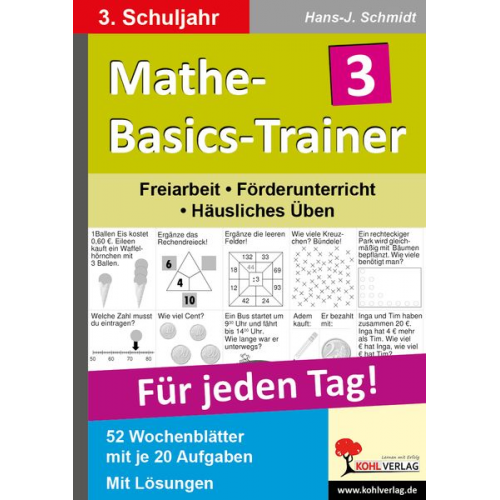 Hans J. Schmidt - Mathe-Basics-Trainer 3. Schuljahr. Für jeden Tag!