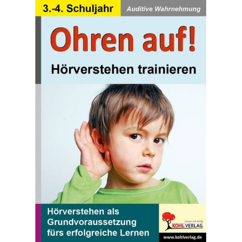 Kohl-Verlag - Ohren auf! - Hörverstehen trainieren 3.-4. Schuljahr