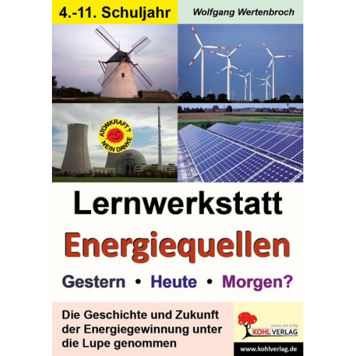 Wolfgang Wertenbroch - Lernwerkstatt Energiequellen - Gestern, Heute