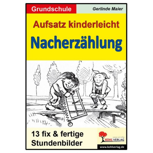 Gerlinde Maier - Aufsatz kinderleicht - Die Nacherzählung