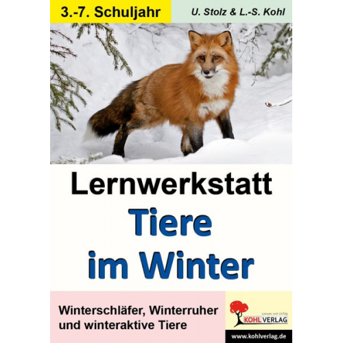 Ulrike Stolz Lynn-Sven Kohl - Lernwerkstatt - Tiere im Winter