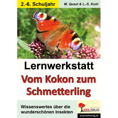 Moritz Quast Lynn-Sven Kohl - Lernwerkstatt - Vom Kokon zum Schmetterling