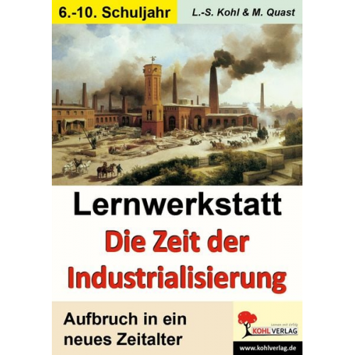 Lynn-Sven Kohl Moritz Quast - Lernwerkstatt - Die Zeit der Industrialisierung