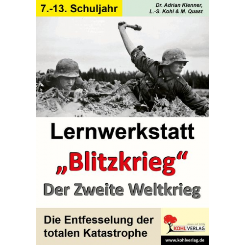 Lynn-Sven Kohl Adrian Klenner Moritz Quast - Lernwerkstatt - "Blitzkrieg" Der Zweite Weltkrieg