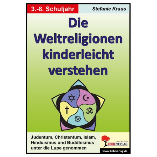 Stefanie Kraus - Die Weltreligionen kinderleicht verstehen