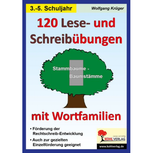 Wolfgang Krüger - 120 Lese- und Schreibübungen mit Wortfamilien