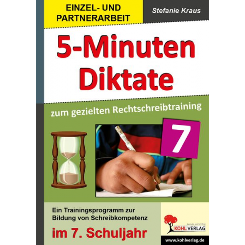 Stefanie Kraus - Fünf-Minuten-Diktate / 7. Schuljahr zum gezielten Rechtschreibtraining