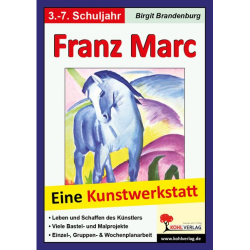 Birgit Brandenburg - Franz Marc - Eine Kunstwerkstatt für 8- bis 12-Jährige