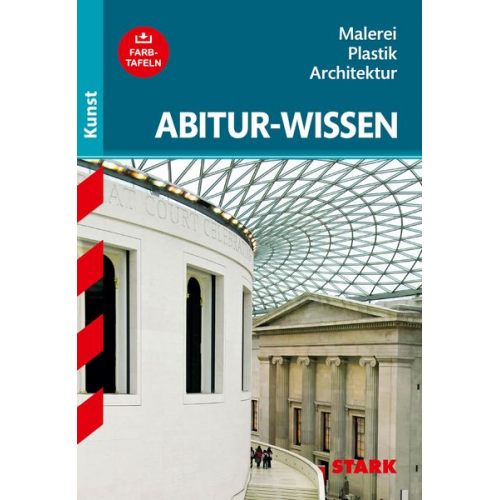 Barbara Pfeuffer - Abitur-Wissen Kunst Grundwissen Malerei, Plastik, Architektur für G8