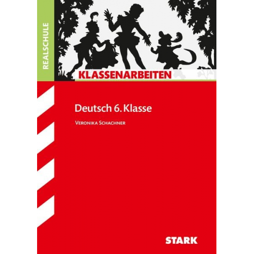 Veronika Schachner - Klassenarbeiten Deutsch: Realschule 6. Klasse