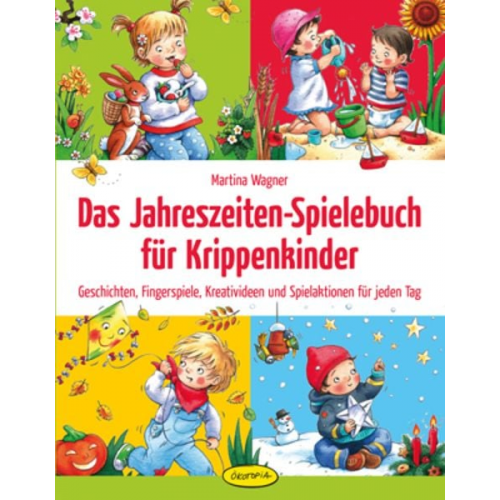 Martina Wagner - Das Jahreszeiten-Spielebuch für Krippenkinder