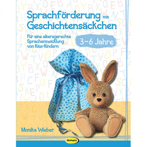 Monika Wieber - Sprachförderung mit Geschichtensäckchen (3-6)