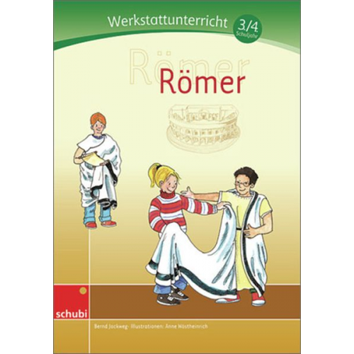Bernd Jockweg - Römer. Werkstatt 3. / 4. Schuljahr