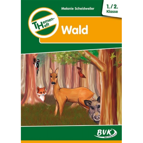 Melanie Scheidweiler - Themenheft Wald 1./2. Klasse