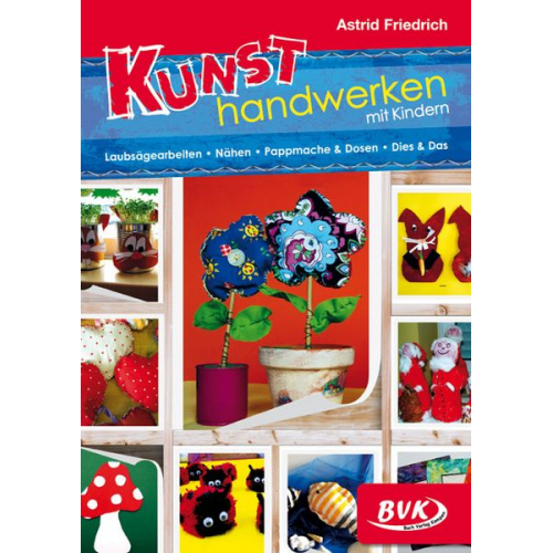 Astrid Friedrich - Kunsthandwerken mit Kindern