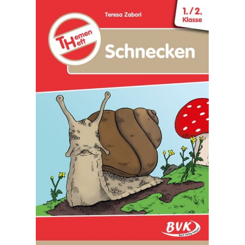 Teresa Zabori - Themenheft Schnecken 1./2. Klasse