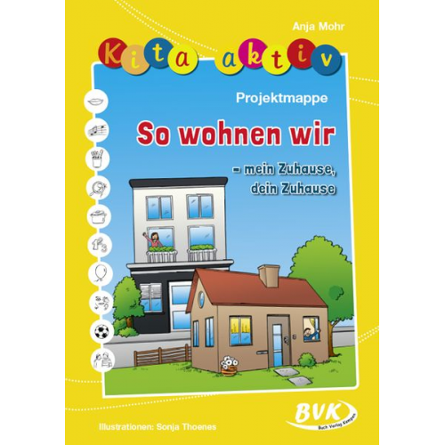 Anja Mohr - Kita aktiv Projektmappe So wohnen wir - mein Zuhause, dein Zuhause