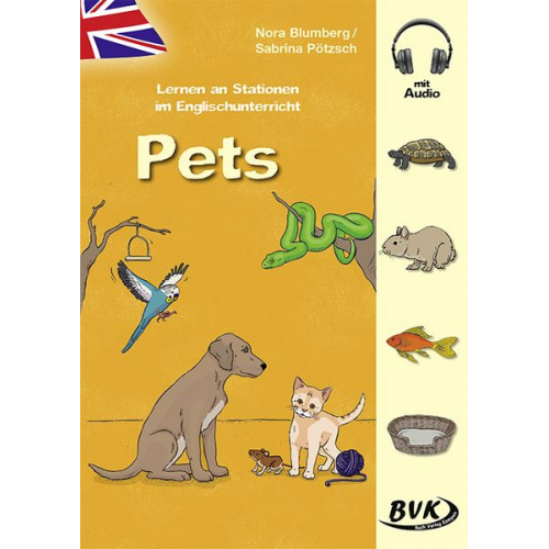 Nora Blumberg Sabrina Pötzsch - Lernen an Stationen im Englischunterricht: Pets (inkl. Audio)