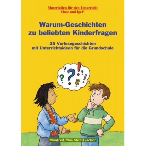 Mira Fischer Manfred Mai - Warum-Geschichten zu beliebten Kinderfragen