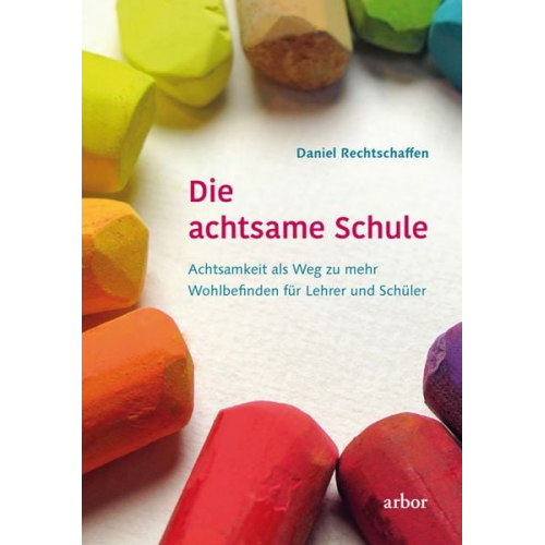 Daniel Rechtschaffen - Die achtsame Schule