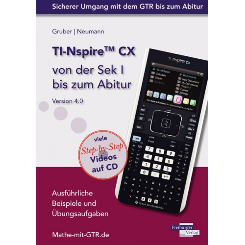 Helmut Gruber Robert Neumann - TI-Nspire CX von der Sek I bis zum Abitur Version 4.0 mit CD-ROM