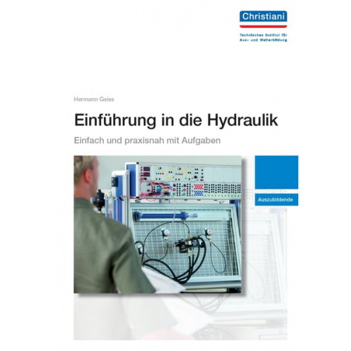 Rolf Gänger - Einführung in die Hydraulik. Auszubildende