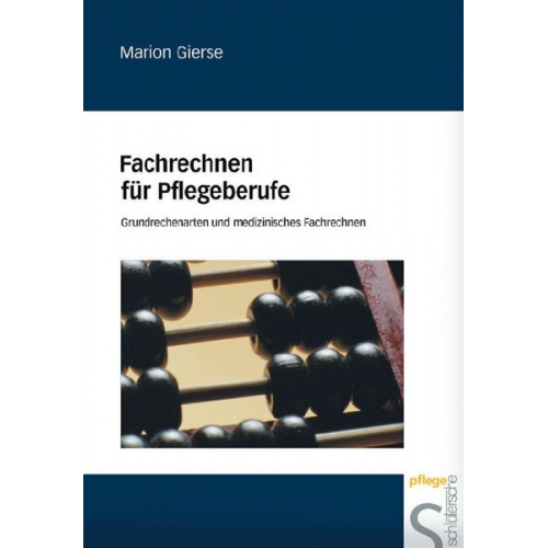 Marion Gierse - Fachrechnen für Pflegeberufe