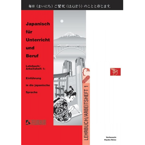 Kiyoko Heise - Japanisch für Unterricht und Beruf - Lehrbuch / Arbeitsheft 1