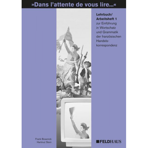 Frank Bosenick Hartmut Stein - Dans l'attente de vous lire... Einführung in Wortschatz und Grammatik